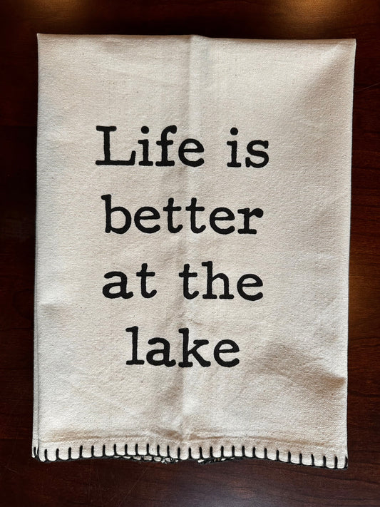 Better At The Lake Tea Towel 20”Wx28”L